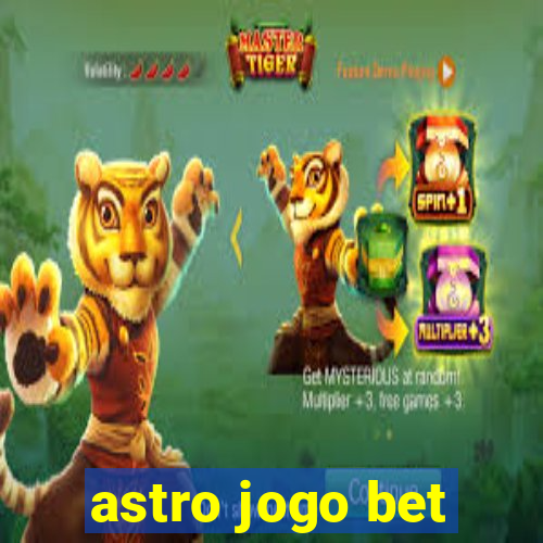 astro jogo bet
